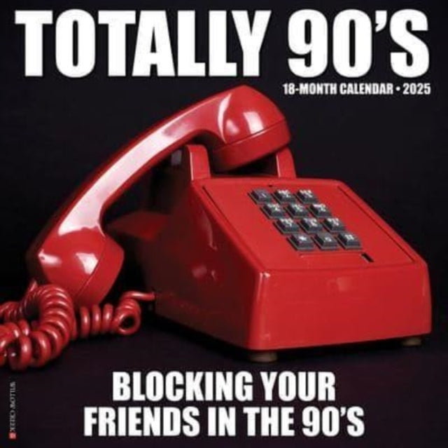 Totally 90S 2025 12 X 12 Wall Calendar