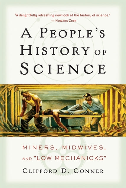 A People's History of Scienceminers Midwives and Low Mecha