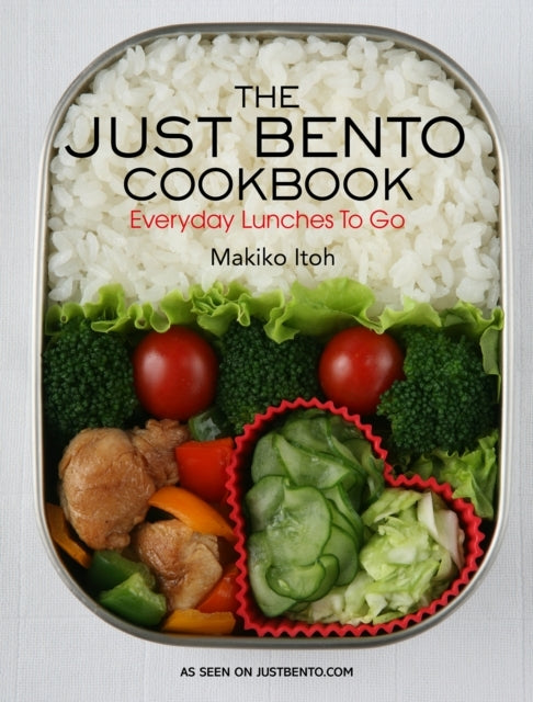 The Just Bento Cookbook Everyday Lunches to Go