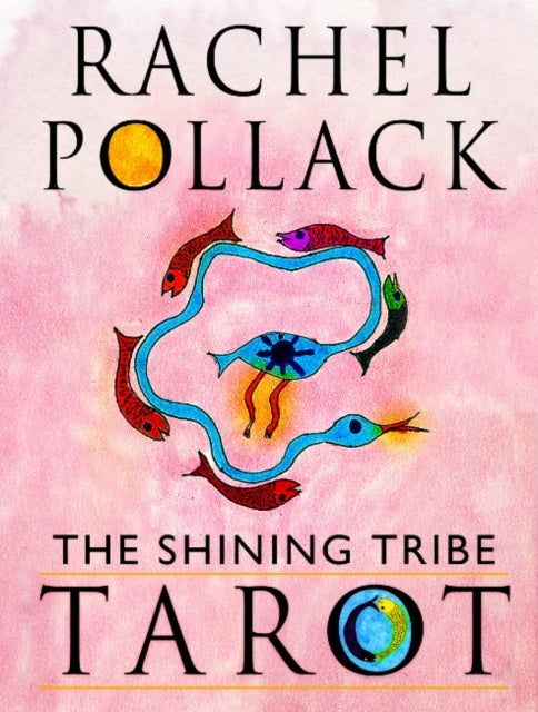The Shining Tribe Tarot The Definitive Edition 83 Cards and 272-Page Full-Colour Guidebook