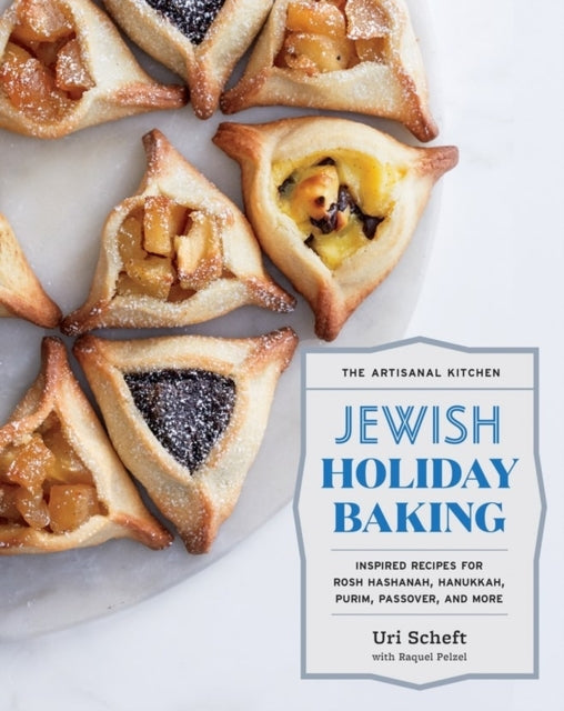 The Artisanal Kitchen Jewish Holiday Baking