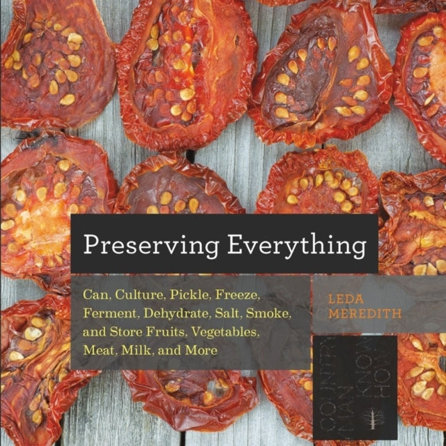 Preserving Everythingcan Culture Pickle Freeze Ferment