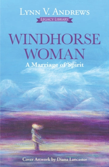 WINDHORSE WOMAN A MARRIAGE OF SPIRIT