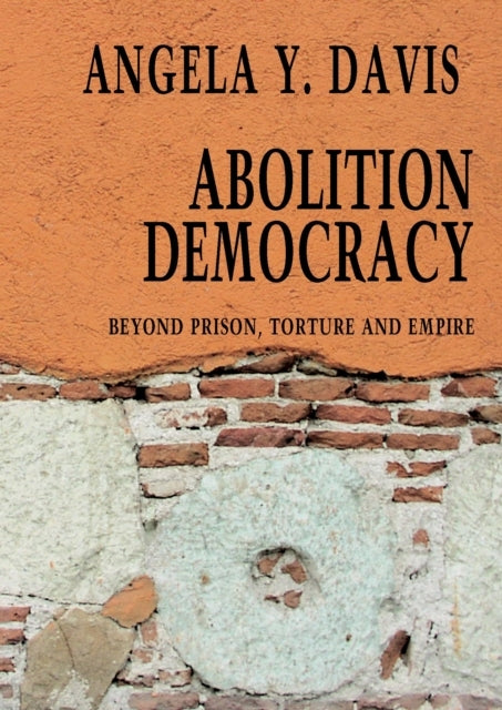 Abolition Democracy - Open Media Seriesbeyond Empire Prison