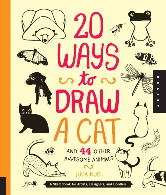 20 Ways to Draw a Cat and 44 Other Awesome Animals 20 Waysa