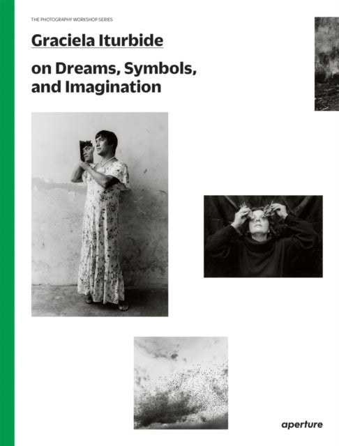 Graciela Iturbide the Photography Workshop Series