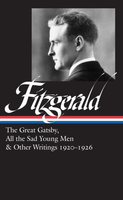 F. Scott Fitzgerald the Great Gatsby All the Sad Young Men