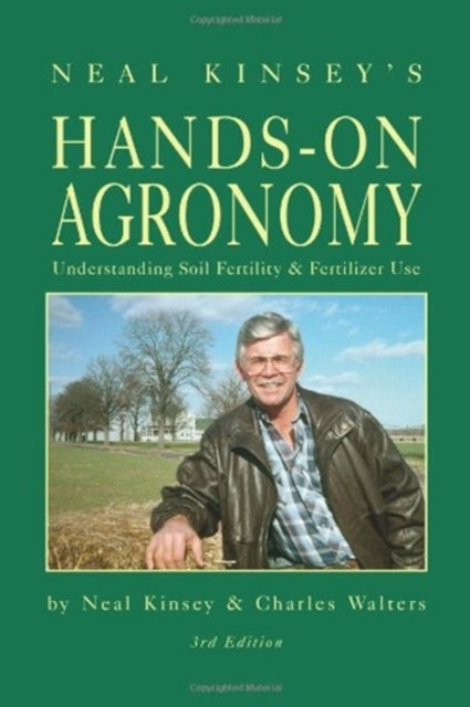 Neal Kinsey's Hands-on Agronomy