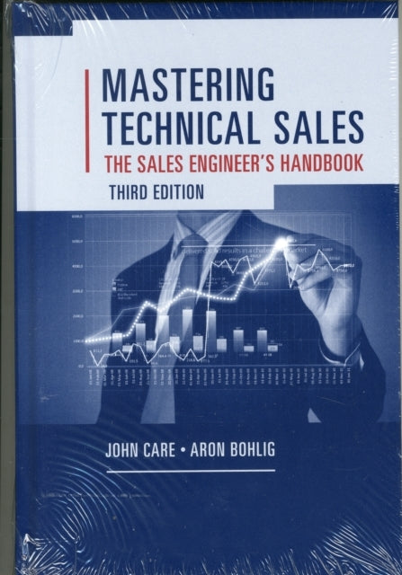 Mastering Technical Sales the Sales Engineer's Handbook Th