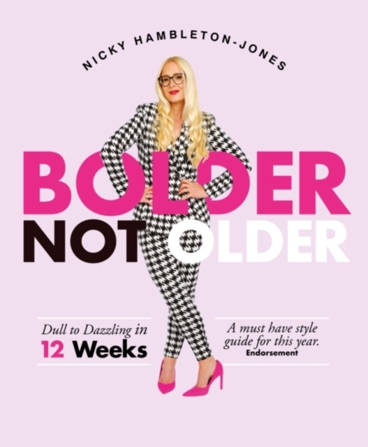 Bolder Not Older Dull To Dazzling In 12 Weeks