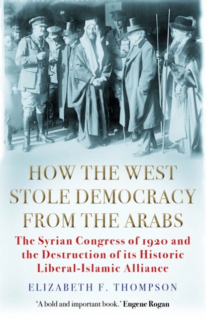 How the West Stole Democracy From the Arabs