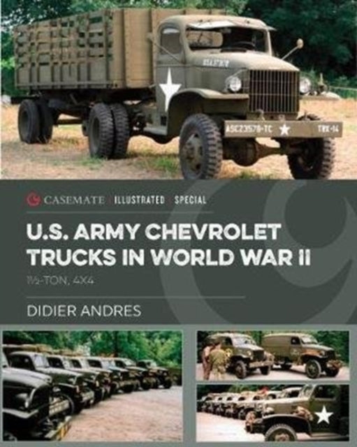 U.s. Army Chevrolet Trucks in World War Ii1-ton 4x4