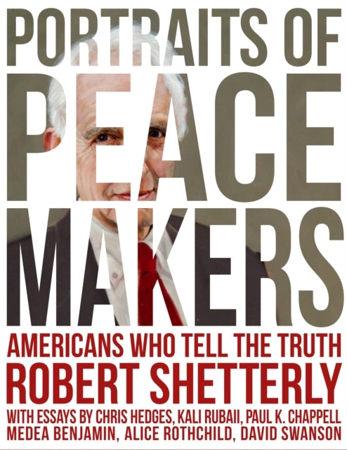 Portraits of Peacemakers Americans Who Tell The Truth