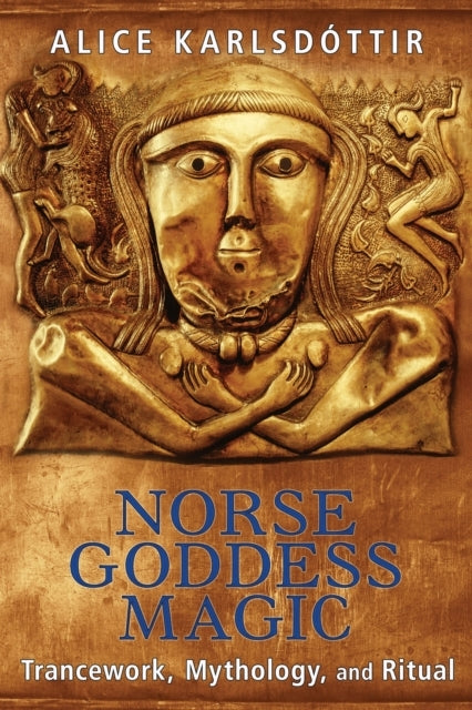Norse Goddess Magictrancework Mythology and Ritual