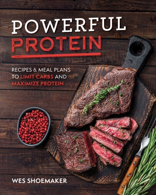 Powerful Protein Recipes & Meal Plans To Limit Carbs And Max
