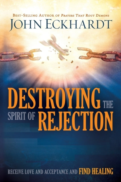 Destroying the Spirit of Rejection
