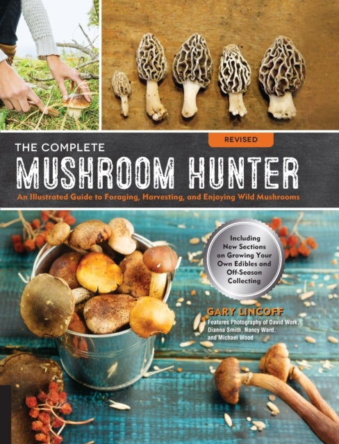 The Complete Mushroom Hunter Revised