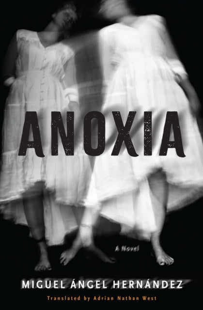 ANOXIA A NOVEL