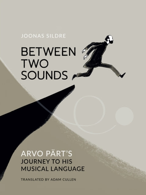 Between Two Sounds Arvo Part’S Journey To His Musical Language