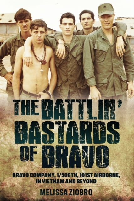 THE BATTLIN' BASTARDS OF BRAVO BRAVO COMPANY, 1/506TH, 101ST