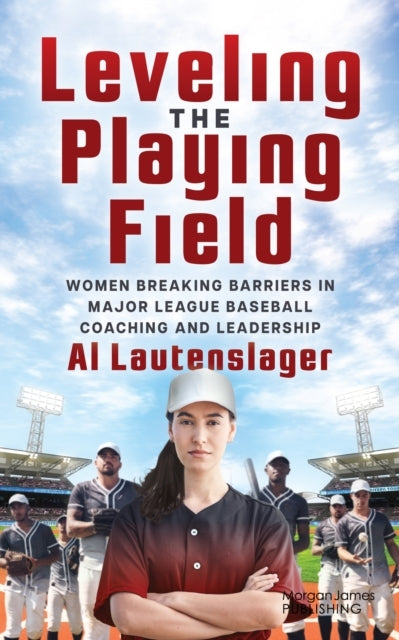 LEVELING THE PLAYING FIELD WOMEN BREAKING BARRIERS IN MAJOR