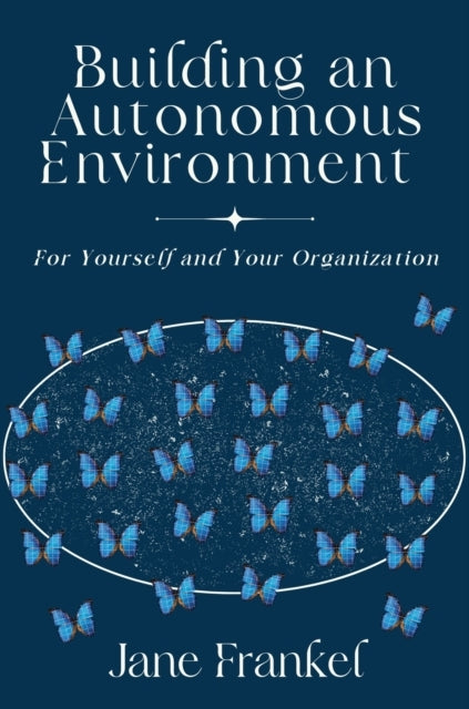 Building An Autonomous Environment For Yourself And Your Org
