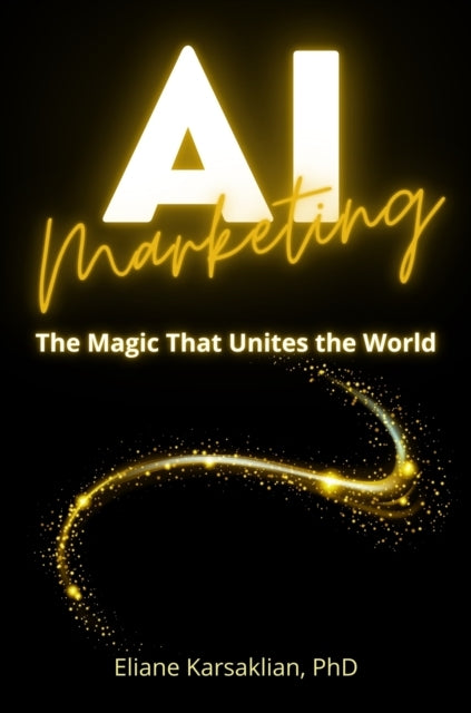 Ai Marketing The Magic That Unites The World