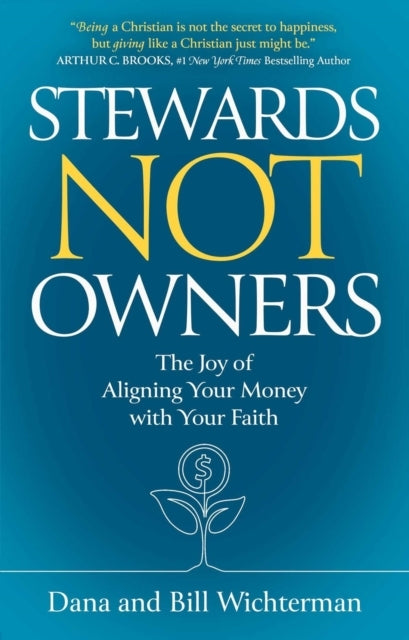 Stewards Not Owners The Joy Of Aligning Your Money With Your