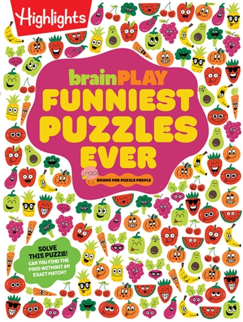 Brainplay Funniest Puzzles Ever Over 200 Super Silly Activities, Funny Games, Wacky Wordplay and More Hilarious Joke Puzzles For Kids 7 and Up