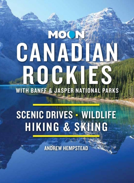 Moon Canadian Rockies With Banff & Jasper National Parks El