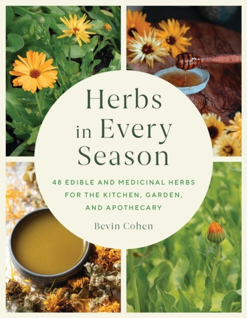 Herbs In Every Season 48 Edible And Medicinal Herbs For The