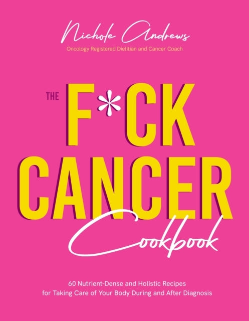 The Fuck Cancer Cookbook
