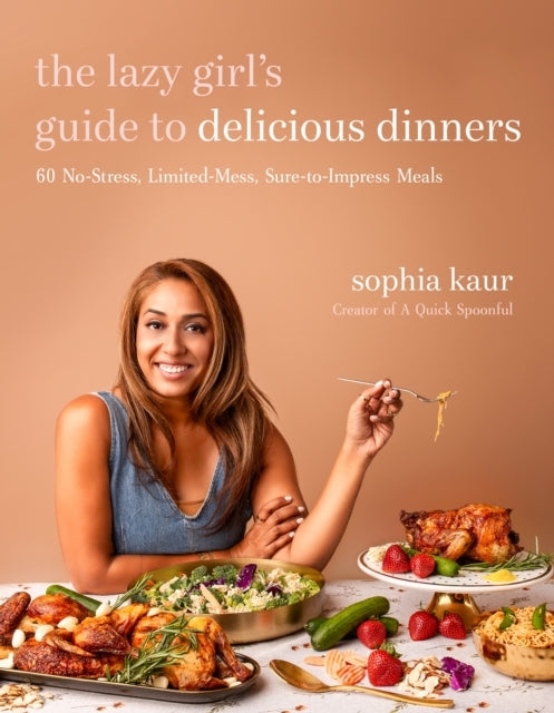 The Lazy Girl’S Guide To Delicious Dinners