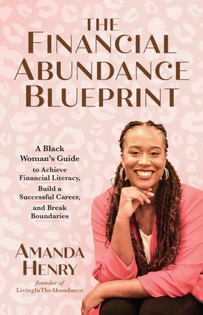 The Financial Abundance Blueprint A Black Woman'S Guide To A