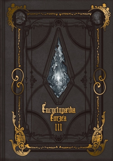 Encyclopaedia Eorzea -the World of Final Fantasy Xiv- Volume