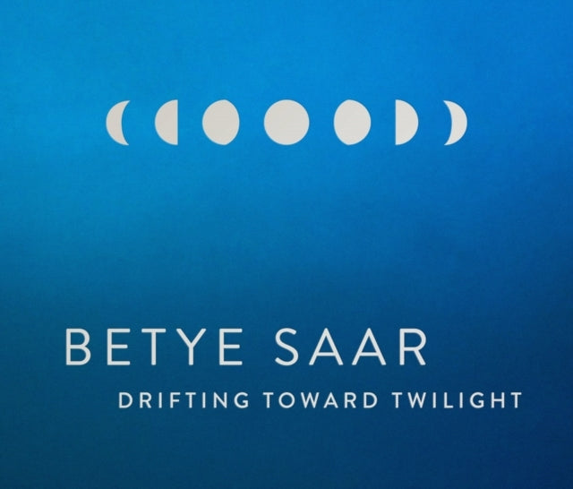 BETYE SAAR: DRIFTING TOWARD TWILIGHT