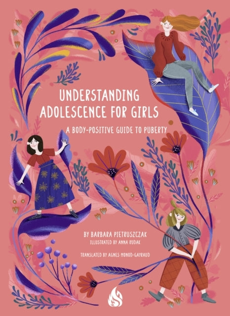 Understanding Adolescence For Girls A Body-Positive Guide To Puberty