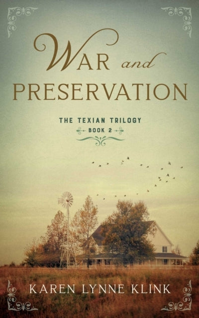 War And Preservationbook 2 Of The Texian Trilogy