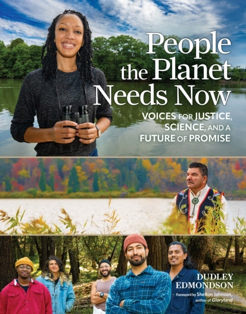 PEOPLE THE PLANET NEEDS NOWVOICES FOR JUSTICE SCIENCE AND