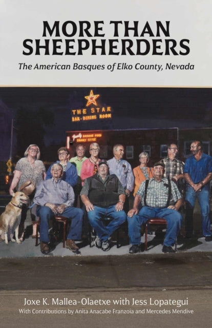 More Than Sheepherdersthe American Basques Of Elko County N