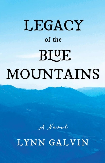 LEGACY OF THE BLUE MOUNTAINS