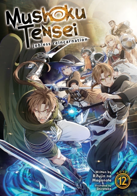 Mushoku Tensei: Jobless Reincarnation Light Novel Vol. 12