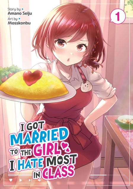I Got Married To The Girl I Hate Most In Class (Manga) Vol.