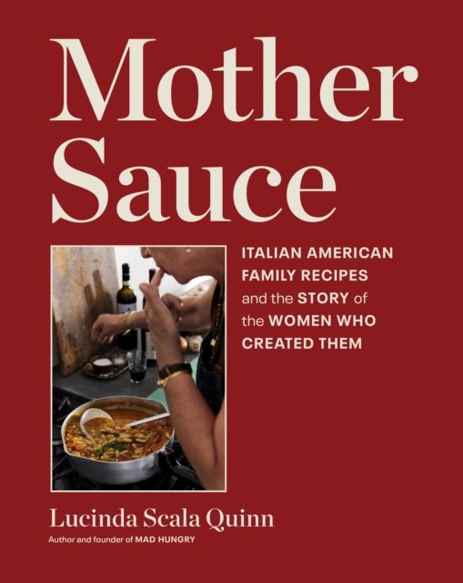 Mother Sauceamerican-Made Italian Cooking
