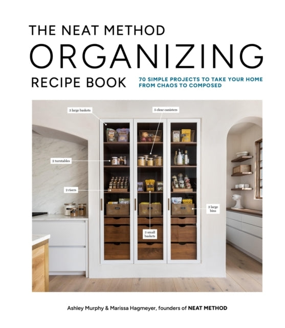 THE NEAT METHOD ORGANIZING RECIPE BOOK75 SIMPLE PROJECTS TO