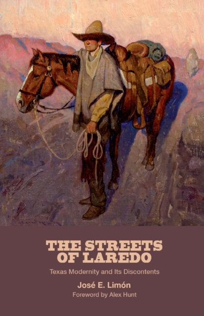 The Streets of Laredo Texas Modernity and Its Discontents