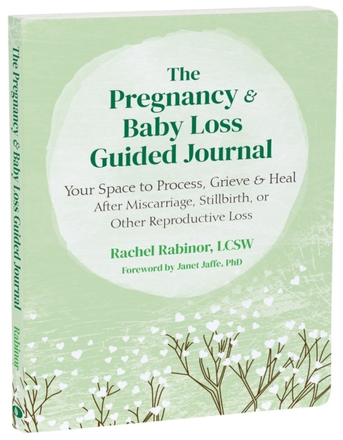 THE PREGNANCY AND BABY LOSS GUIDED JOURNALYOUR SPACE TO PROC