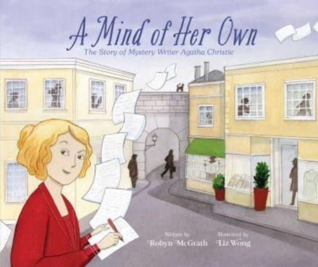 A Mind of Her Own The Story of Mystery Writer Agatha Christie