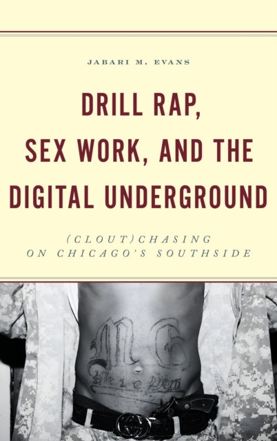 Drill Rap, Sex Work, and The Digital Underground (Clout)Chasing On Chicago’S Southside