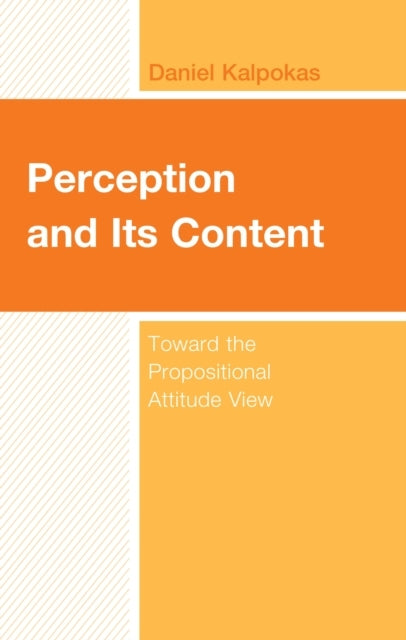 Perception and Its Content Toward The Propositional Attitude View